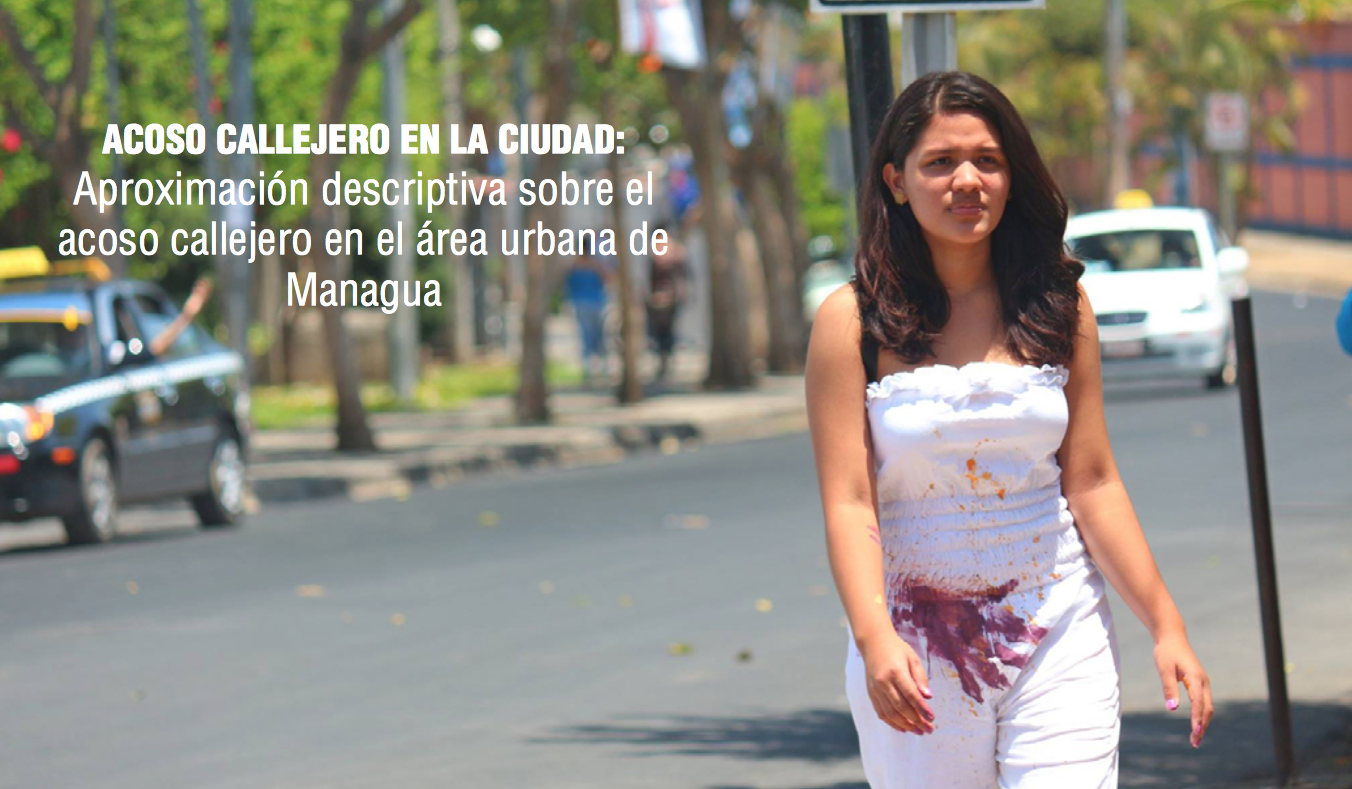 1352px x 789px - ACOSO CALLEJERO EN LA CIUDAD: AproximaciÃ³n descriptiva sobre el acoso  callejero en el Ã¡rea urbana de Managua - Paremos el Acoso Callejero